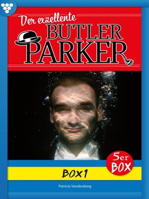 cover image of Der exzellente Butler Parker Box 1 – Kriminalroman